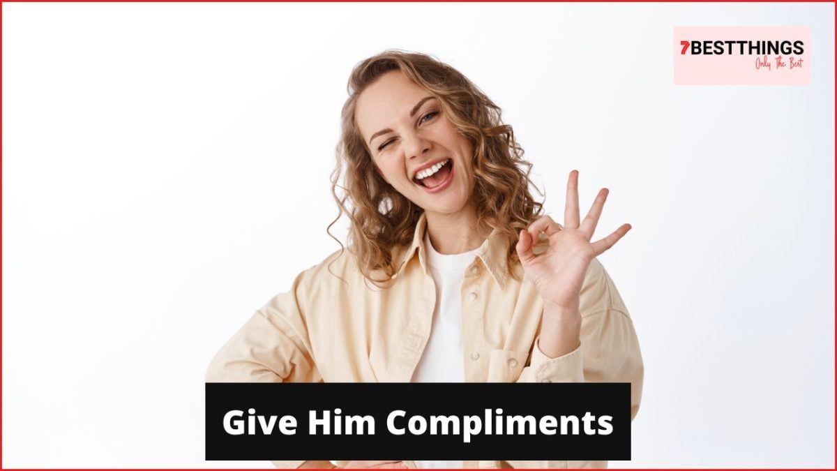 How To I Tell Him I Like Him? 7 Ways You Can Do It