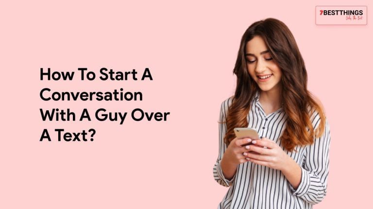 How To Start A Conversation With A Guy Over Text?